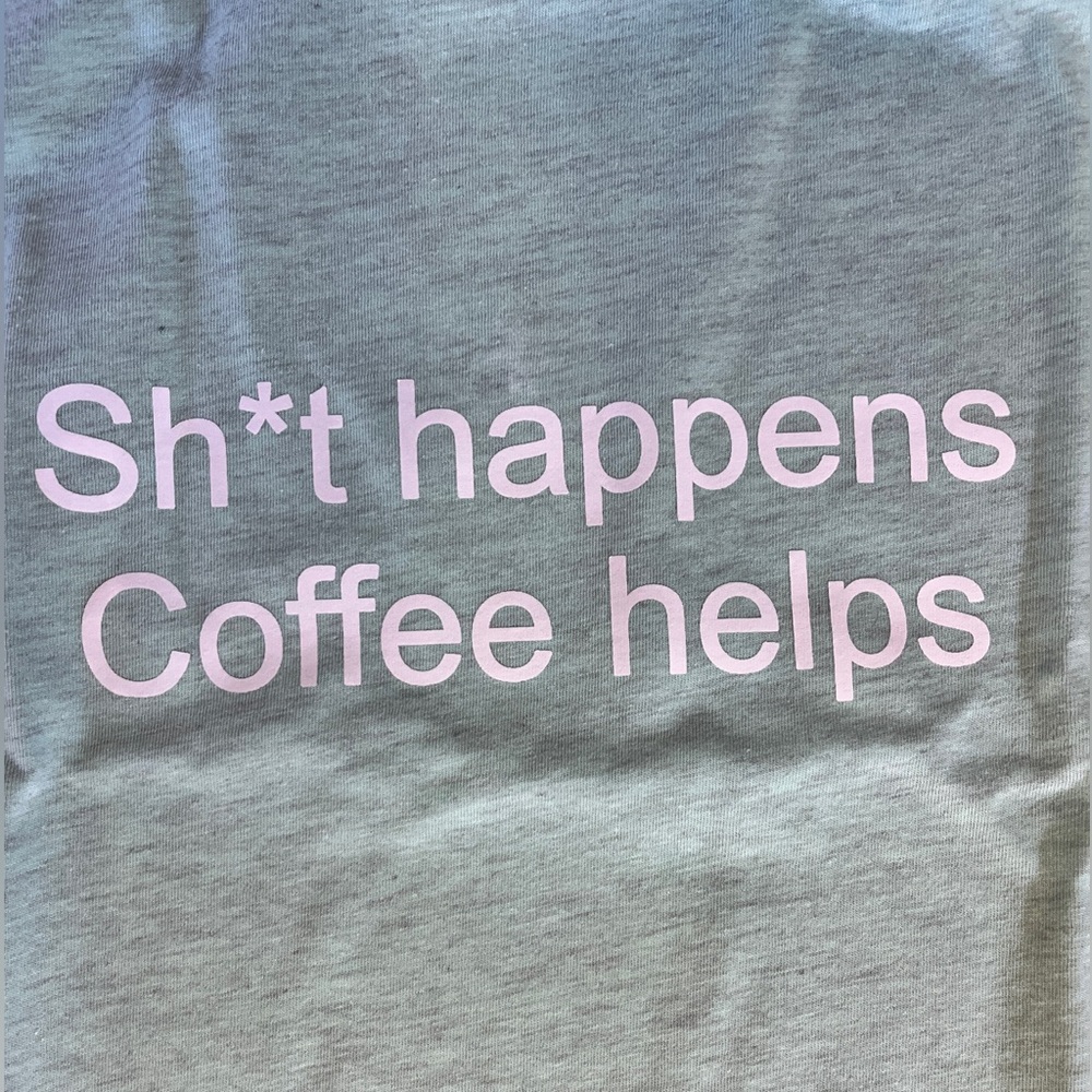 NEW Bella & Canvas Coffee humor shirt